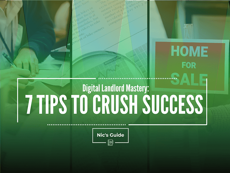 Digital Landlord Mastery: 7 Tips To Crush Success