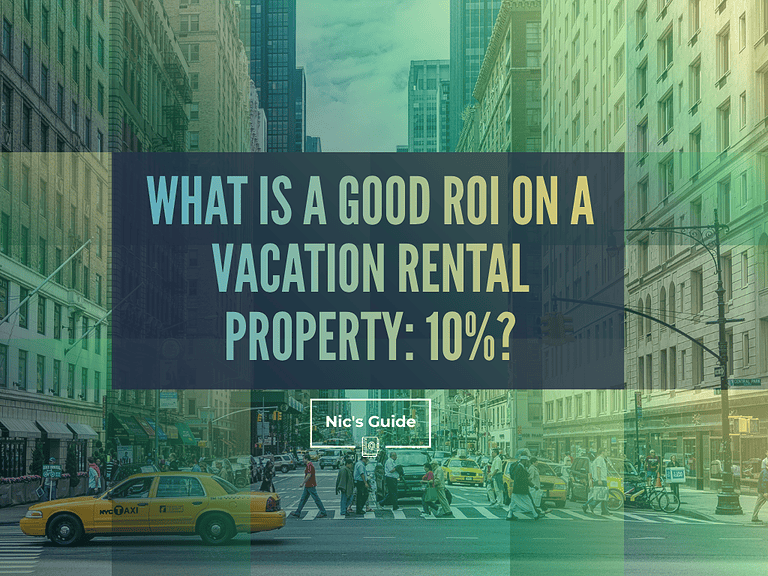 What is a good ROI on A vacation rental property: 10%?