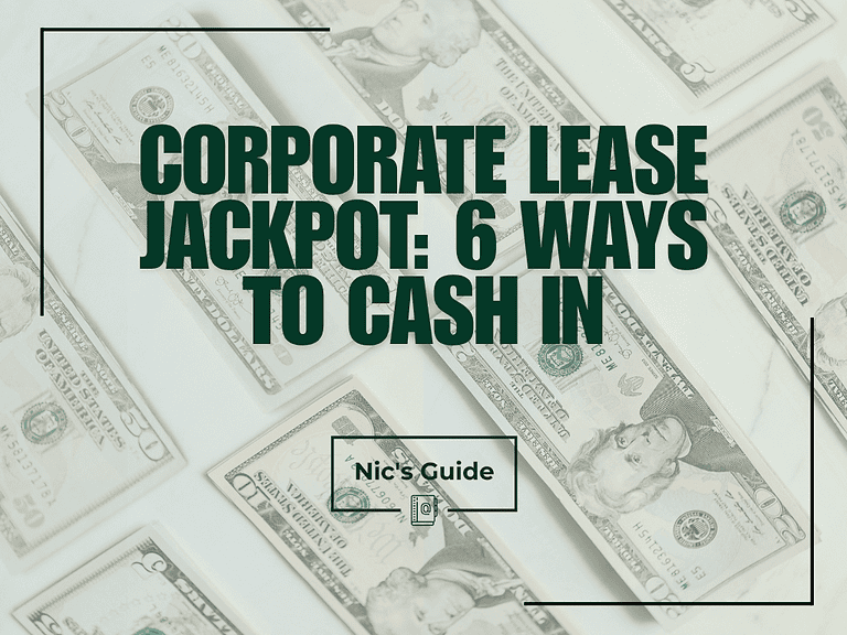 Corporate Lease Jackpot: 6 Ways to Cash In