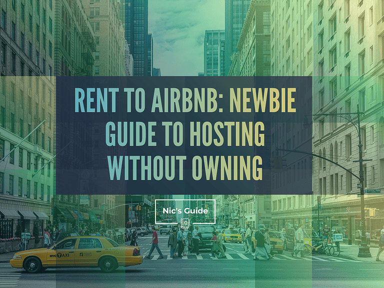 Rent to Airbnb: Newbie Guide To Hosting Without Owning