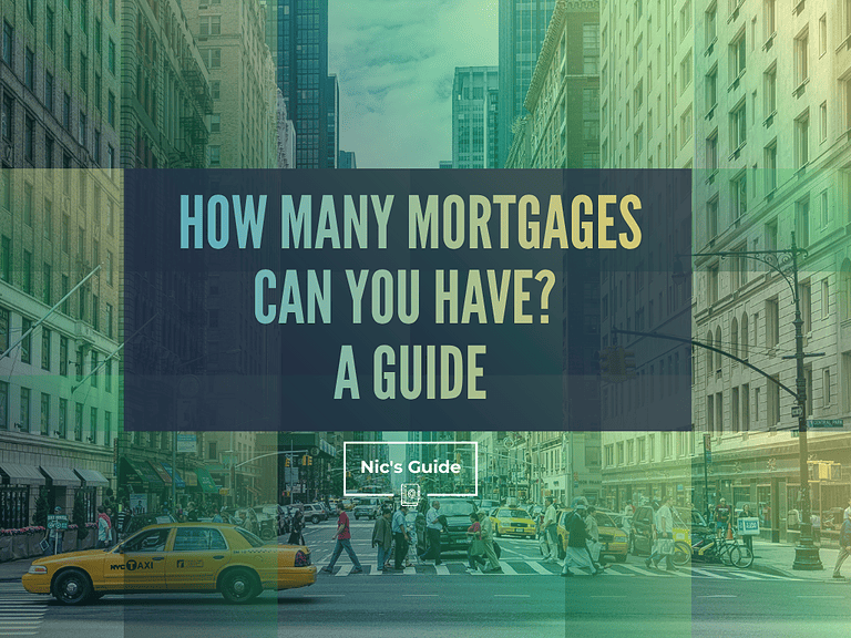 How Many Mortgages Can You Have? A Guide