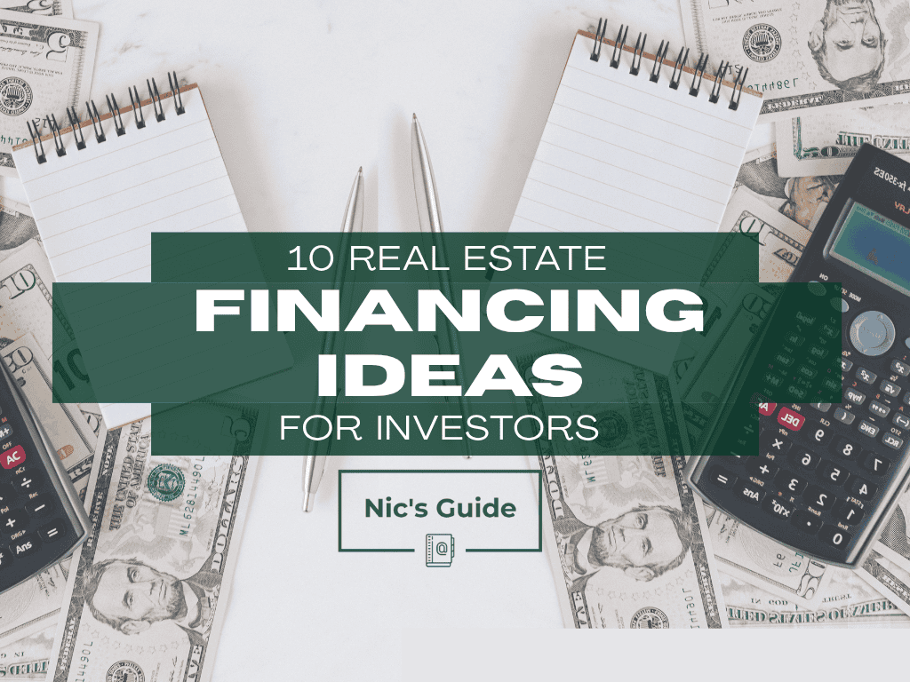 10 Real Estate Financing Ideas For Investors - nicsguide.com