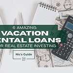 6 Amazing Vacation Rental Loans For Real Estate Investing vacation rental loan