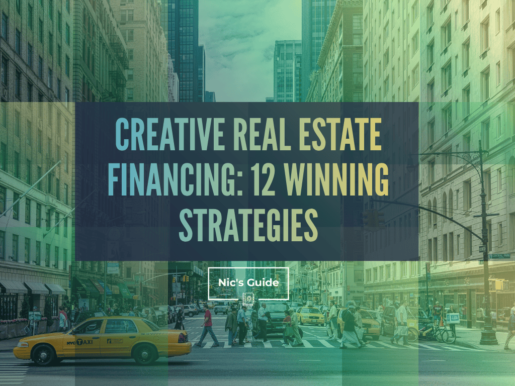 Creative Real Estate Financing: 12 Winning Strategies - nicsguide.com