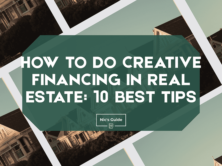 How to Do Creative Financing in Real Estate: 10 Best Tips